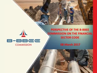SECTOR CODE  08 March 2017  Background  B-BBEE  Fronting Practices  Commission  Misalignment  s13B