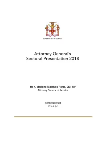 Attorney Generals  Sectoral Presentation 2018  Hon. Marlene Malahoo Forte, QC, MP  Attorney