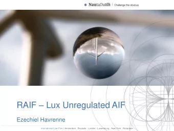 RAIF  Lux Unregulated AIF  Ezechiel Havrenne  International Law Firm | Amsterdam  Brussels