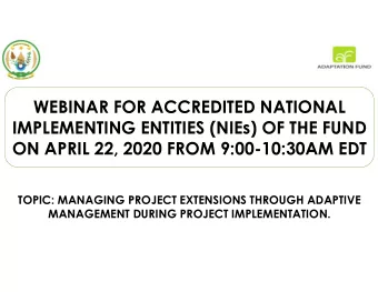 WEBINAR FOR ACCREDITED NATIONAL  IMPLEMENTING ENTITIES (NIEs) OF THE FUND  ON APRIL 22, 2020 FROM