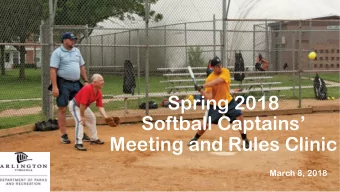 Softball Captains  Meeting and Rules Clinic  March 8, 2018  League Rules and Affiliations