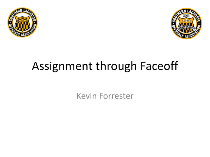 assignment through faceoff