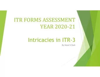 Intricacies in ITR-3  By Hetal N Shah  AREA OF DISCUSSION  Basics of Income Tax Filing