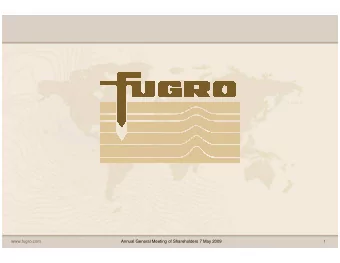 www.fugro.com  Annual General Meeting of Shareholders 7 May 2009  1  Algemene Vergadering van