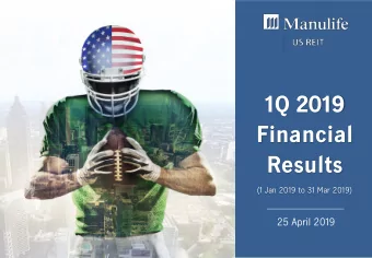 1Q 2019  Financial  Results  (1 Jan 2019 to 31 Mar 2019)  25 April 2019  Important Notice This