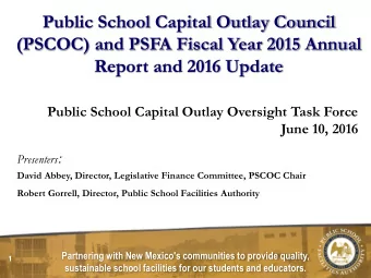 Report and 2016 Update  Public School Capital Outlay Oversight Task Force  June 10, 2016 Presenters