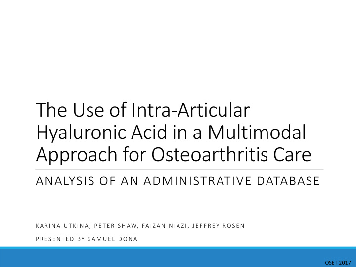 the use of intra articular hyaluronic acid in a