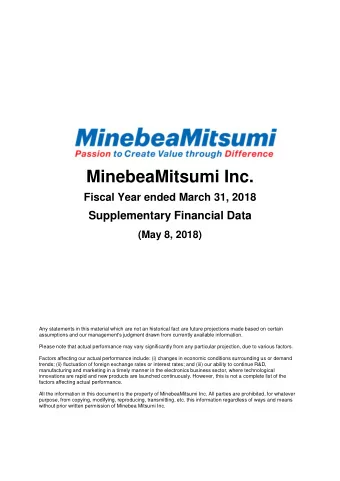 MinebeaMitsumi Inc.  Fiscal Year ended March 31, 2018  Supplementary Financial Data  (May 8, 2018)