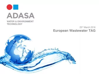 European Wastewater TAG  Summary  Who we are  The Problem  The Solution  Background