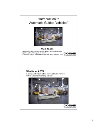 Introduction to  Automatic Guided Vehicles  March 16, 2004  Developed by Abbey Solomon and