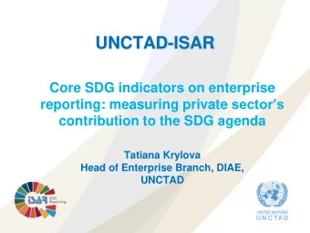 UNCTAD-ISAR  Core SDG indicators on enterprise reporting: measuring private sectors