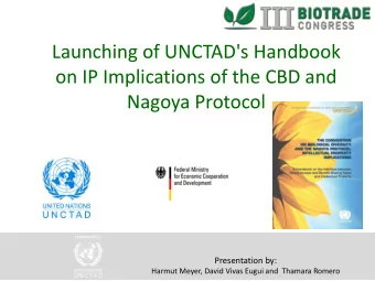 Launching of UNCTAD's Handbook  on IP Implications of the CBD and  Nagoya Protocol  Presentation