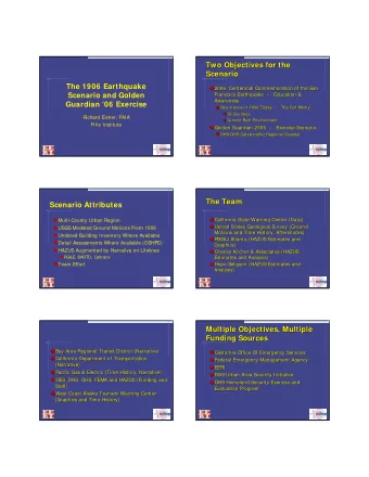 Two Objectives for the  Two Objectives for the  Scenario  Scenario  The 1906 Earthquake  2006