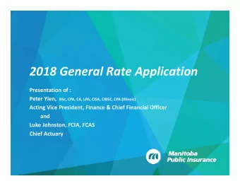 2018 General Rate Application Presentation of : Peter Yien, BSc, CPA, CA, LPA, CISA, CRISC, CPA