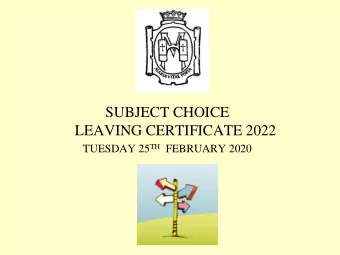 SUBJECT CHOICE  LEAVING CERTIFICATE 2022 TUESDAY 25 TH FEBRUARY 2020  To complete choices on VSWare