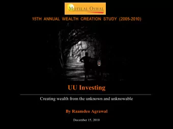 UU Investing  Creating wealth from the unknown and unknowable  By Raamdeo Agrawal  December 15,