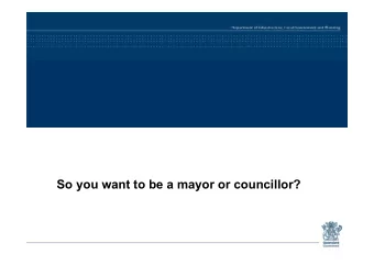 So you want to be a mayor or councillor?  What will you learn during this seminar?   During this