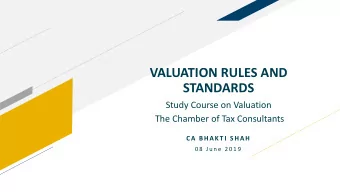 STANDARDS  Study Course on Valuation  The Chamber of Tax Consultants  CA B HAKT I  SHAH  0 8  J u n