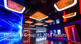Cineworld Group H1 2018 Results  9 August 2018  0  Key Highlights  Strategi  gic Pro  rogre  ress
