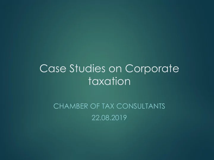 case studies on corporate taxation