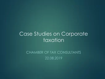 Case Studies on Corporate  taxation  CHAMBER OF TAX CONSULTANTS  22.08.2019  DDT under tax treaties