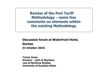 Review of the Port Tariff Methodology  some few  comments on elements within  the existing