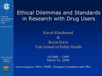 Ethical Dilemmas and Standards  Ethical Dilemmas and Standards  in Research with Drug Users  in