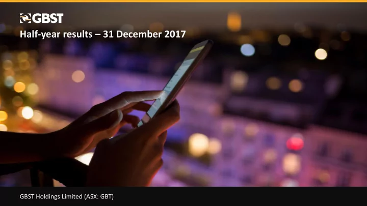 half year results 31 december 2017