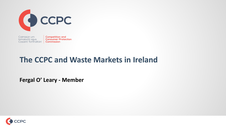 the ccpc and waste markets in ireland