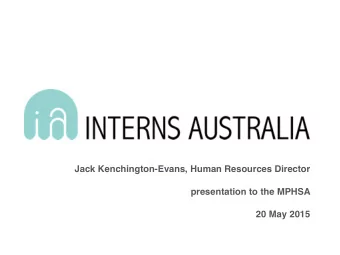 Jack Kenchington-Evans, Human Resources Director  presentation to the MPHSA  20 May 2015  Current