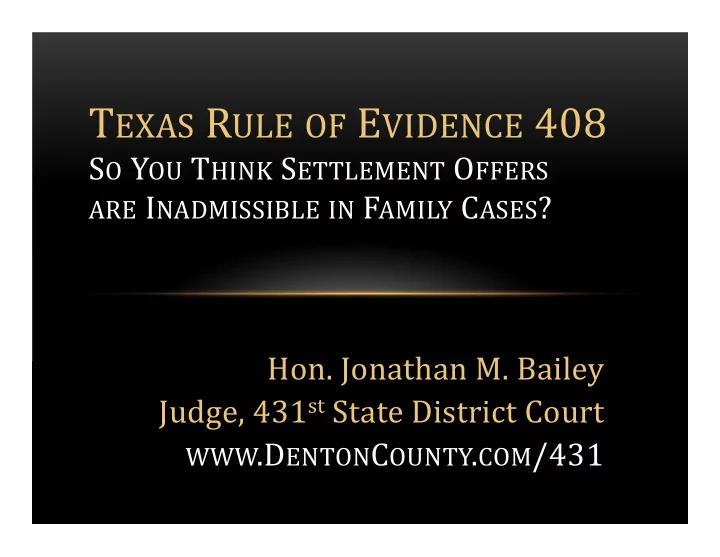 t exas r ule of e vidence 408