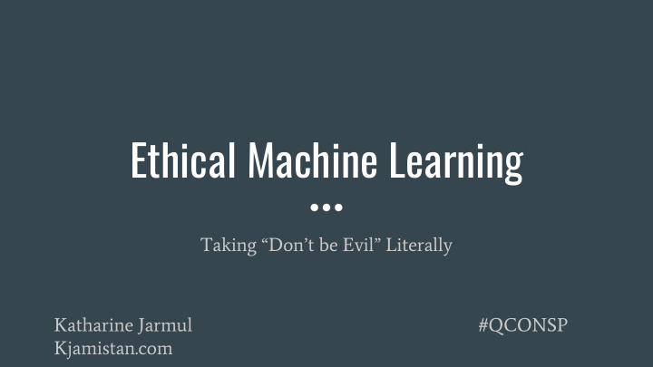 ethical machine learning