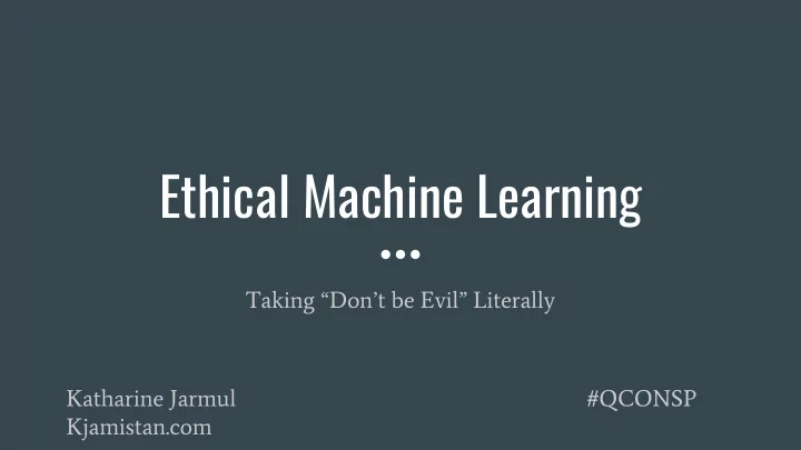 ethical machine learning