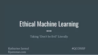 Ethical Machine Learning  Taking Dont be Evil Literally  Katharine Jarmul  #QCONSP