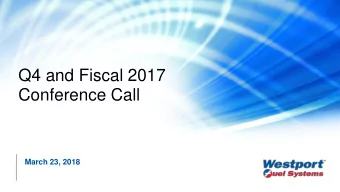 Q4 and Fiscal 2017  Conference Call  March 23, 2018  2017: A TRANSFORMATIVE YEAR &gt; Launched