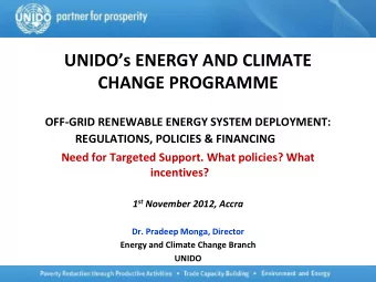 UNIDOs ENERGY AND CLIMATE  CHANGE PROGRAMME  OFF-GRID RENEWABLE ENERGY SYSTEM DEPLOYMENT: