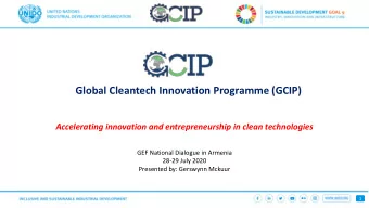 Global Cleantech Innovation Programme (GCIP)  Accelerating innovation and entrepreneurship in clean