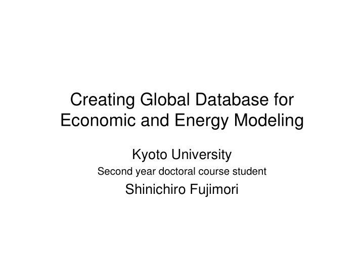 creating global database for economic and energy modeling