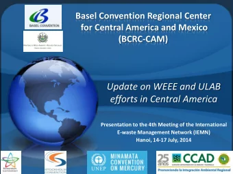 efforts in Central America  Presentation to the 4th Meeting of the International  E-waste