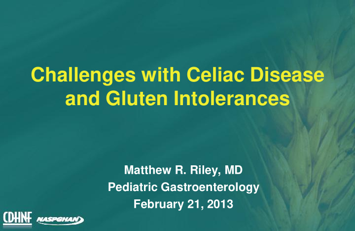 challenges with celiac disease and gluten intolerances