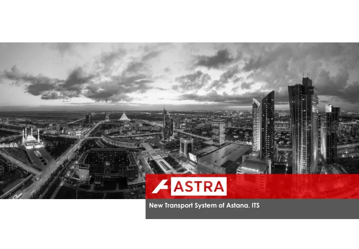 new transport system of astana its basic information