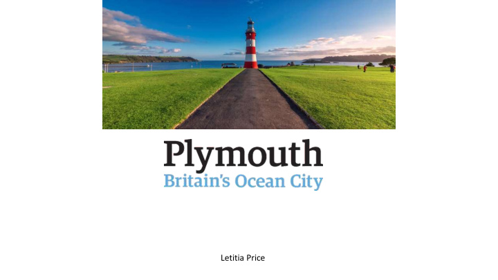 letitia price visit plymouth visitplymouth co uk
