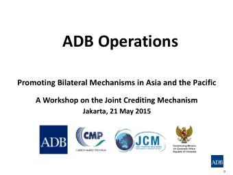 ADB Operations  Promoting Bilateral Mechanisms in Asia and the Pacific  A Workshop on the Joint