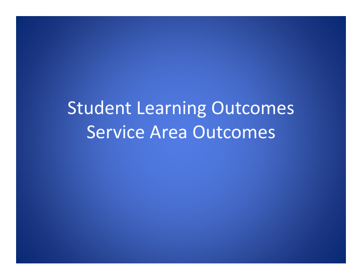 student learning outcomes service area outcomes objectives