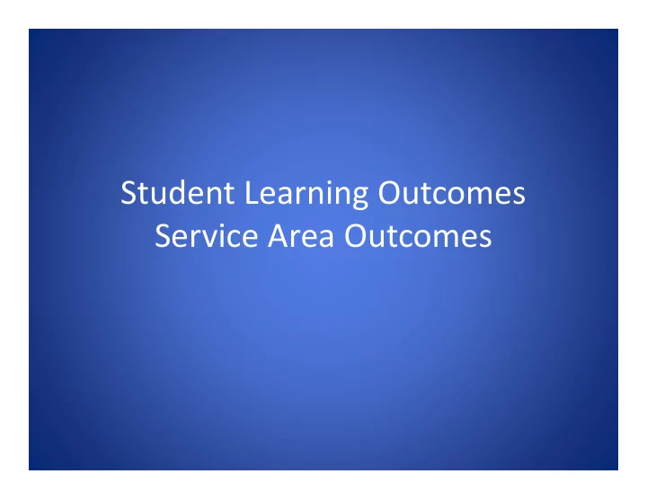 student learning outcomes service area outcomes objectives