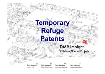 Temporary  Refuge  Patents DMR Impianti S.r.l. PRESSURE REDUCTION PANELS  The pressure reduction