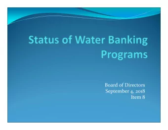 Board of Directors September 4, 2018 Item 8 Banking/Exchange Programs  Banking Programs