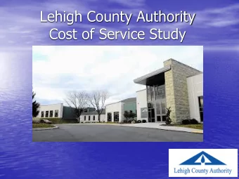 Cost of Service Study  Purpose of Cost of Service Study  Meet requirements of  the service