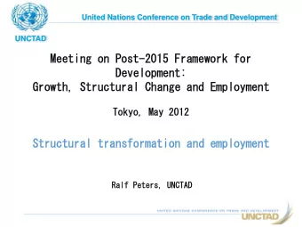 Meeting on Post-2015 Framework for  Development:  Growth, Structural Change and Employment  Tokyo,