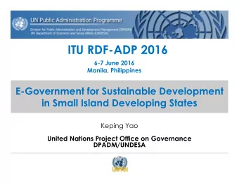 ITU RDF-ADP 2016  6-7 June 2016  Manila, Philippines  E-Government for Sustainable Development  in